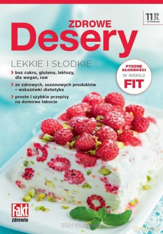 Zdrowe desery. Lekkie i słodkie [KSIĄŻKA]