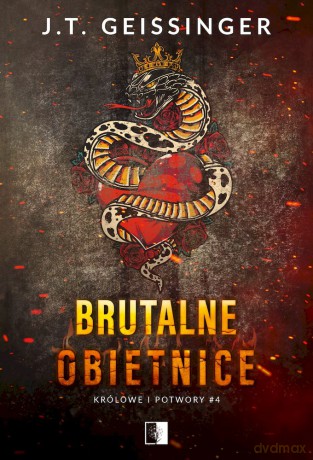 Brutalne obietnice. Królowe i potwory (Tom 4) - J.T. Geissinger [KSIĄŻKA]