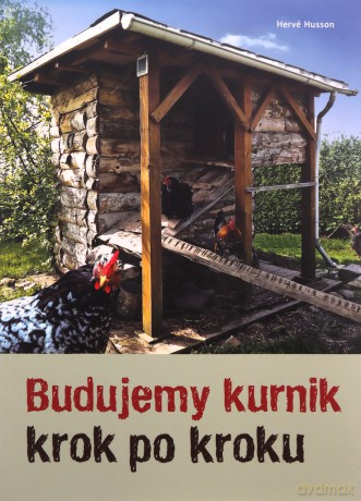 Budujemy kurnik krok po kroku - Hervé Husson [KSIĄŻKA]