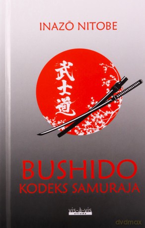 Bushido. Dusza Japonii - Inaz Nitobe [KSIĄŻKA]