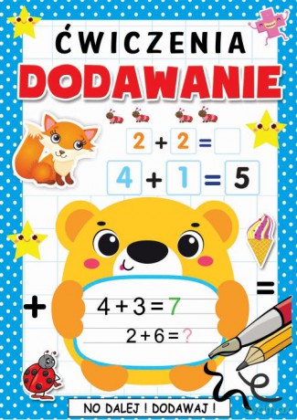 Dodawanie. Ćwiczenia [KSIĄŻKA]