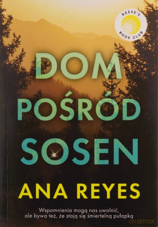 Dom pośród sosen - Ana Reyes [KSIĄŻKA]