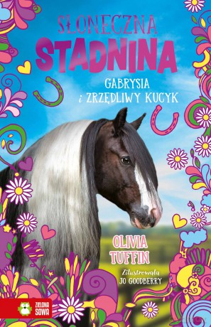 Gabrysia i zrzędliwy kucyk. Słoneczna Stadnina - Olivia Tuffin [KSIĄŻKA]