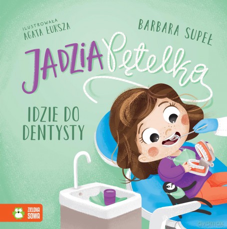 Jadzia Pętelka idzie do dentysty. Jadzia Pętelka - Barbara Supeł [KSIĄŻKA]