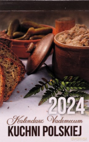 Kalendarz 2024 Vademecum kuchni polskiej zdzierak [KALENDARZ]