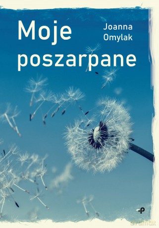Moje poszarpane - Joanna Omylak [KSIĄŻKA]