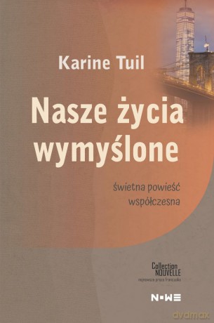 Nasze życia wymyślone - Tuil Karine [KSIĄŻKA]