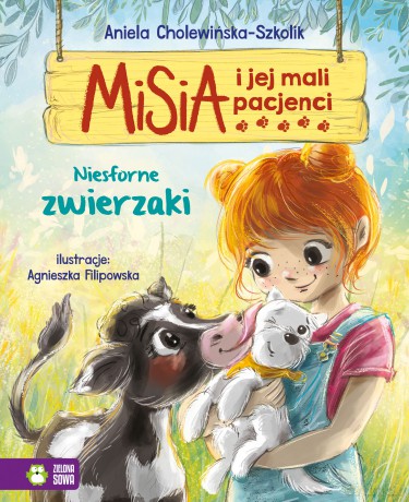 Niesforne zwierzaki. Misia i jej mali pacjenci - Aniela Cholewińska-Szkolik [KSIĄŻKA]