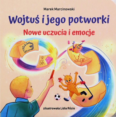 Nowe uczucia i emocje. Wojtuś i jego potworki - Marek Marcinkowski [KSIĄŻKA]