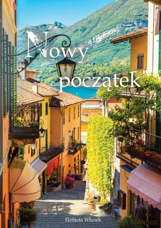 Nowy początek - Elżbieta Włusek [KSIĄŻKA]