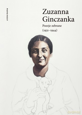 Poezje zebrane (1931-1944) - Zuzanna Ginczanka [KSIĄŻKA]