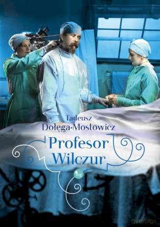 Profesor Wilczur - Tadeusz Dołęga-Mostowicz [KSIĄŻKA]