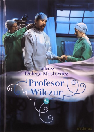 Profesor Wilczur - Tadeusz Dołęga-Mostowicz [KSIĄŻKA]