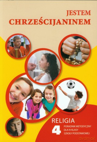 Religia Jestem chrześcijaninem klasa 4 Szkoła podstawowa - Waldemar Janiga [KSIĄŻKA]
