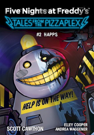 Tales from the Pizzaplex. HAPPS. Five Nights at Freddy's (Tom 2) - Scott Cawthon, Elley Cooper, Andrea Waggener [KSIĄŻKA]