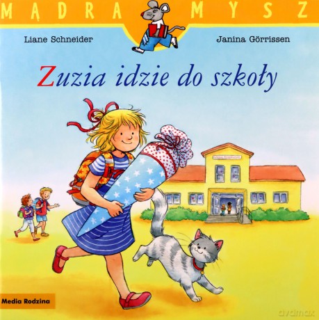 Zuzia idzie do szkoły. Mądra Mysz - Liane Schneider [KSIĄŻKA]