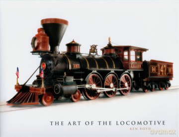 Art of the Locomotive - Ken Boyd [KSIĄŻKA]