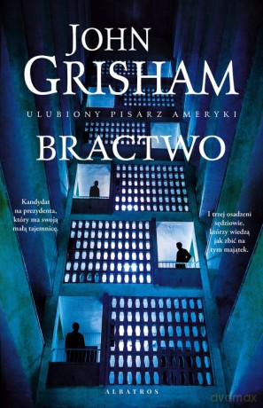 Bractwo - John Grisham [KSIĄŻKA]