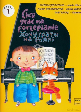 Chcę grać na fortepianie Część 1 - Natalia Hrydniewa [KSIĄŻKA]