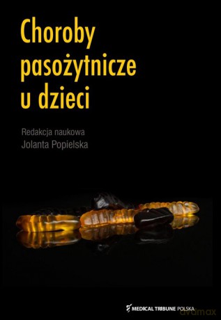 Choroby pasożytnicze u dzieci [KSIĄŻKA]