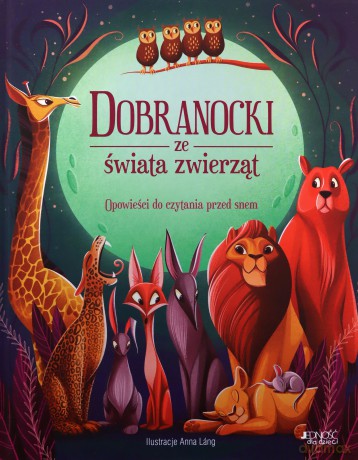 Dobranocki ze świata zwierząt [KSIĄŻKA]