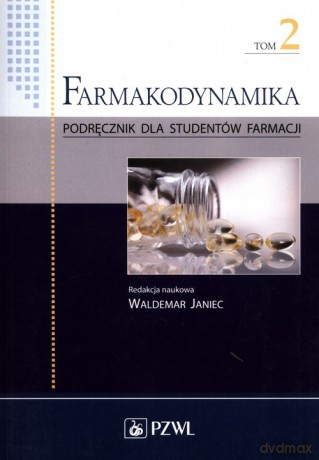 Farmakodynamika Podręcznik dla studentów farmacji (Tom 2) [KSIĄŻKA]