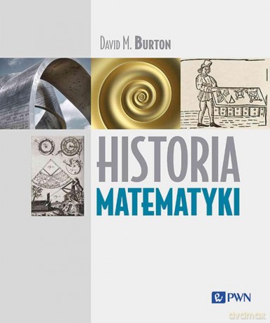 Historia matematyki - David M. Burton [KSIĄŻKA]