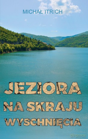 Jeziora na skraju wyschnięcia - Michał Itrich [KSIĄŻKA]
