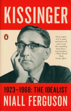 Kissinger: 1923-1968: The Idealist - Niall Ferguson [KSIĄŻKA]
