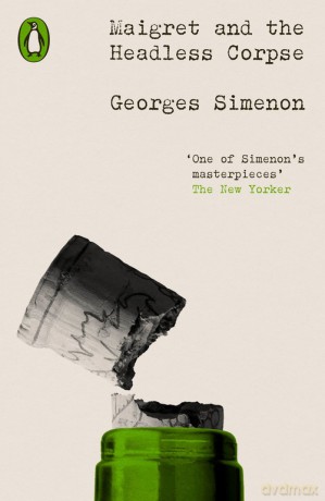 Maigret and the Headless Corpse - Georges Simenon [KSIĄŻKA]
