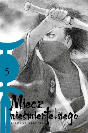 Miecz nieśmiertelnego (Tom 5) - Hiroaki Samura [KOMIKS]