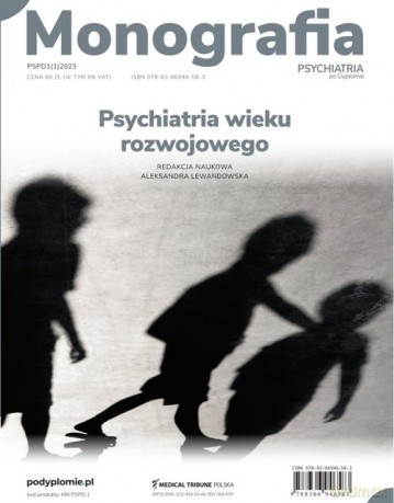Monografia Psychiatrii po Dyplomie Psychiatria wieku rozwojowego [KSIĄŻKA]
