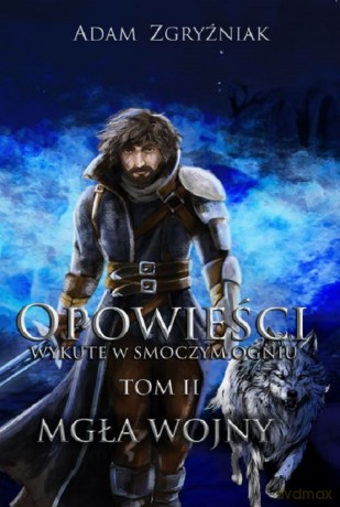 Opowieści wykute w smoczym ogniu (Tom 2) - Adam Zgryźniak [KSIĄŻKA]