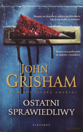 Ostatni sprawiedliwy - John Grisham [KSIĄŻKA]