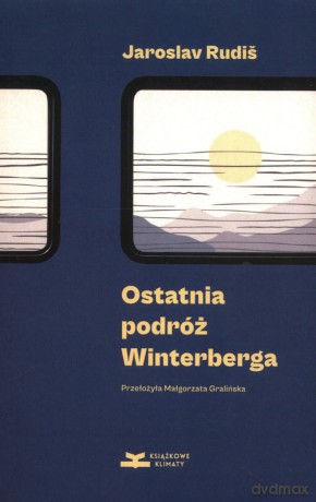 Ostatnia podróż Winterberga - Jaroslav Rudis [KSIĄŻKA]