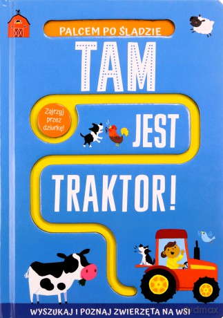 Palcem po śladzie Tam jest traktor! - Georgie Taylor [KSIĄŻKA]
