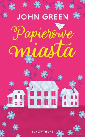 Papierowe miasta - John Green [KSIĄŻKA]