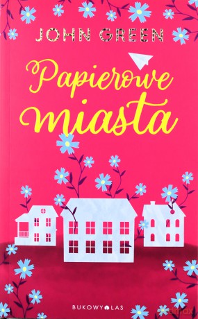 Papierowe miasta - John Green [KSIĄŻKA]