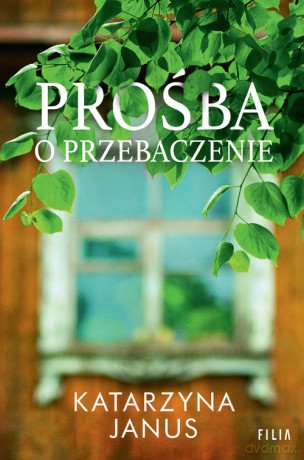 Prośba o przebaczenie - Katarzyna Janus [KSIĄŻKA]