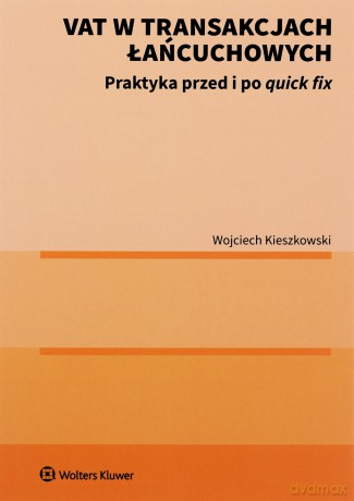 Rozliczenia VAT w transakcjach łańcuchowych - Wojciech Kieszkowski [KSIĄŻKA]
