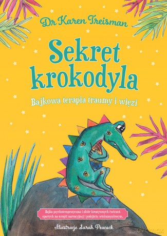 Sekret krokodyla. - Karen Treisman [KSIĄŻKA]
