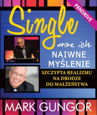 Single oraz ich naiwne myślenie - Mark Gungor [KSIĄŻKA]