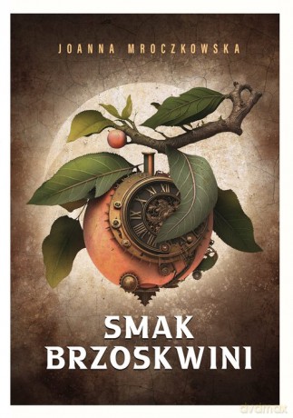 Smak brzoskwini - Joanna Mroczkowska [KSIĄŻKA]