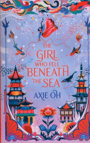 The Girl Who Fell Beneath the Sea - Axie Oh [KSIĄŻKA]