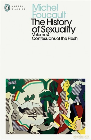 The History of Sexuality: 4 - Michel Foucault [KSIĄŻKA]