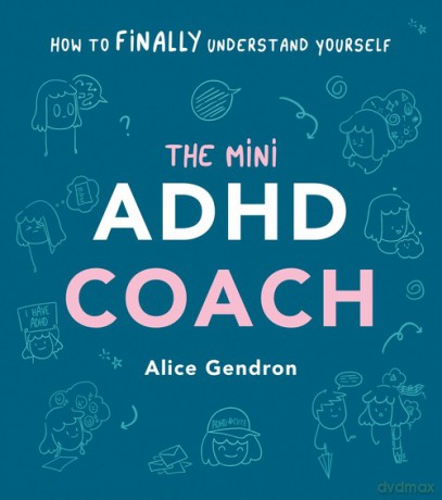 The Mini ADHD Coach - Alice Gendron [KSIĄŻKA]