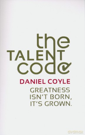The Talent Code - Daniel Coyle [KSIĄŻKA]
