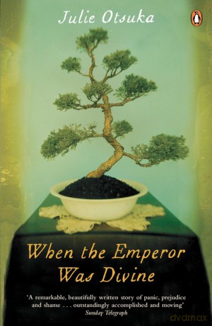 When The Emperor Was Divine - Julie Otsuka [KSIĄŻKA]