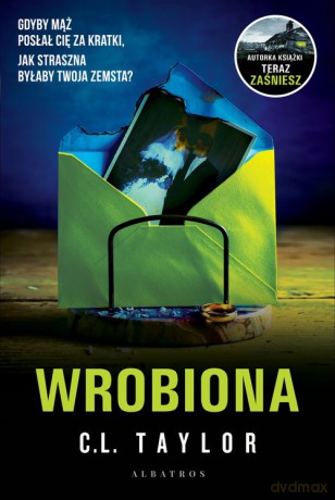 Wrobiona - C.L. Taylor [KSIĄŻKA]