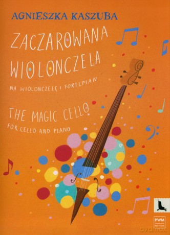 Zaczarowana wiolonczela - Agnieszka Kaszuba [KSIĄŻKA]